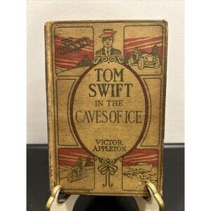 Appleton Victor Tom Swift in the Caves of Ice Hardbound Antique